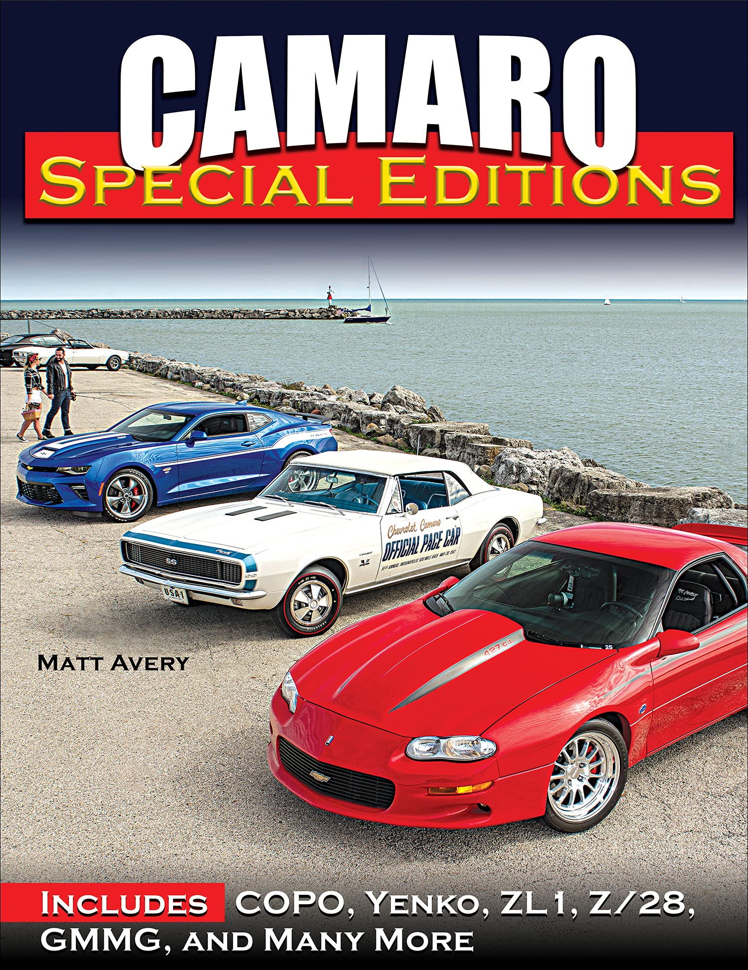 Camaro Special Editions: Includes Pace Cars, Dealer Specials, Factory Models, Copos, and More