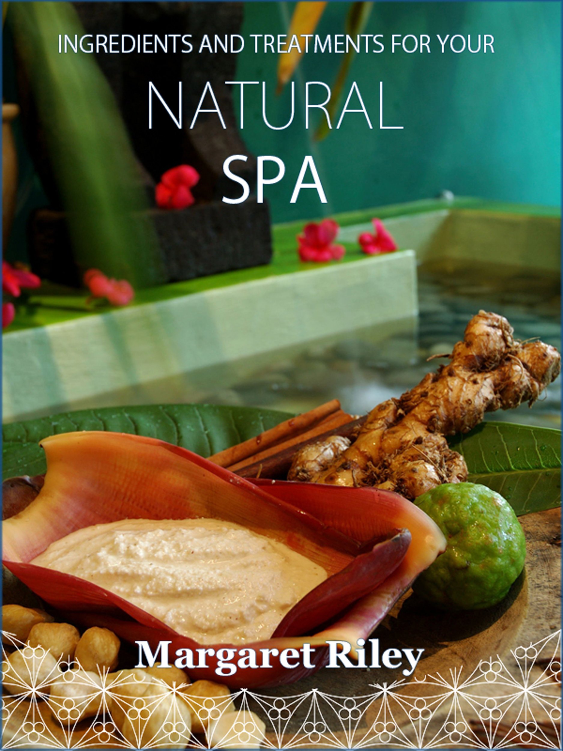 Natural spa: Ingredients and treatments