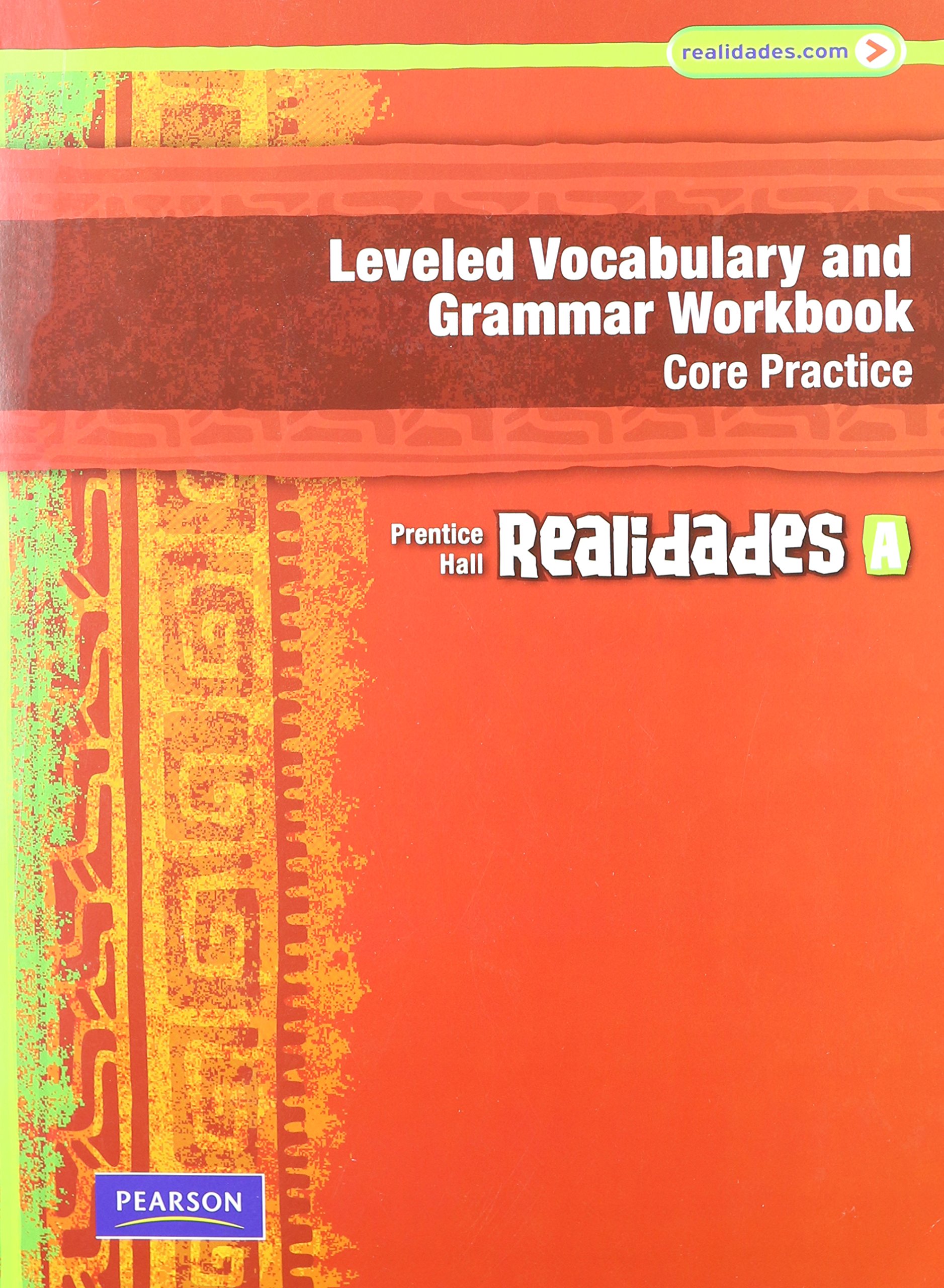 Realidades Leveled Vocabulary and Grammar Workbook Grade 6, Level a