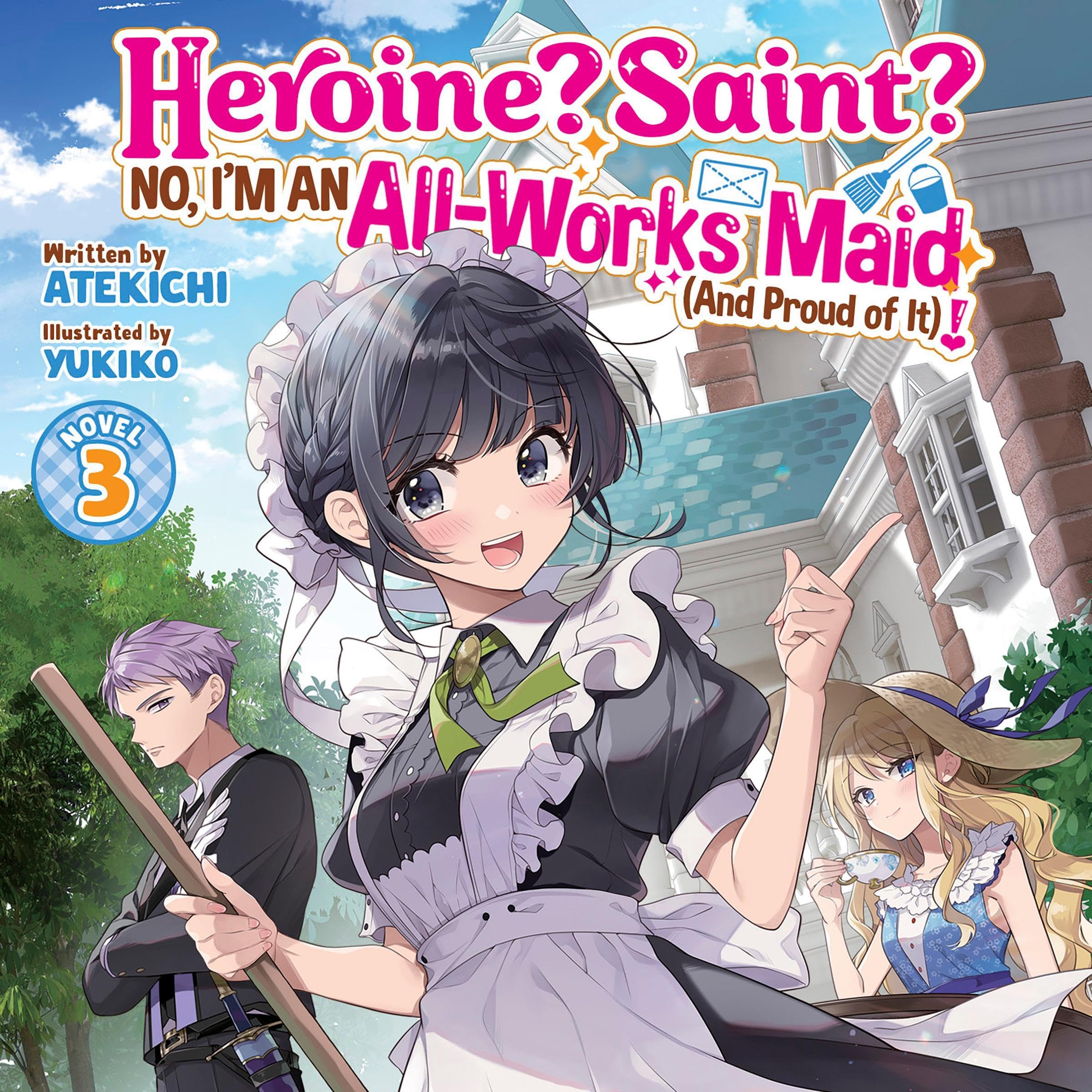 Cover art for Heroine? Saint? No, I'm an All-Works Maid (and Proud of It)!, Vol. 3