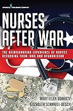 Nurses After War: The Reintegration Experience of Nurses Returning from Iraq and Afghanistan