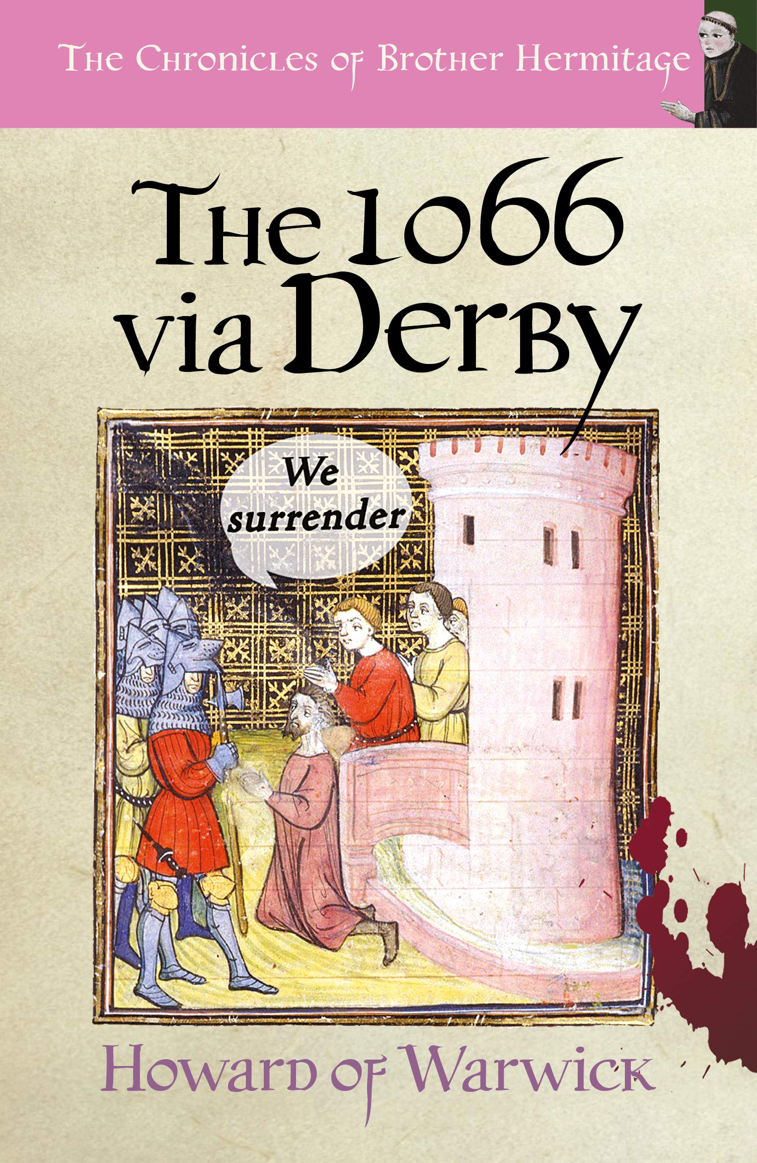 The 1066 via Derby (The Chronicles of Brother Hermitage Book 18)