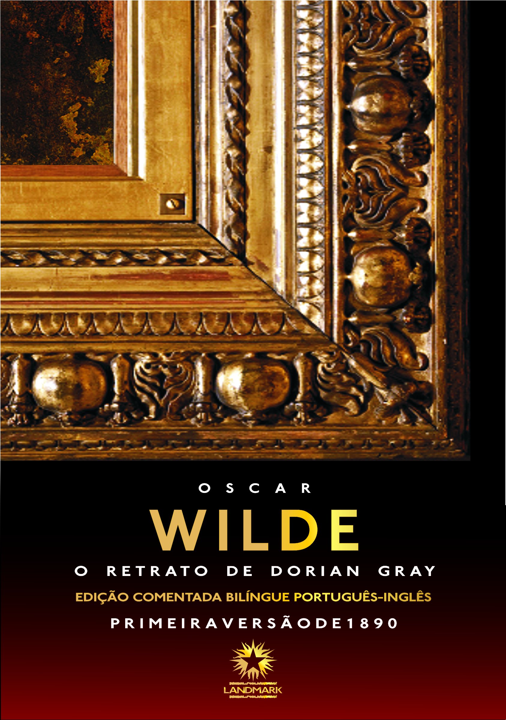 O retrato de Dorian Gray : The picture of Dorian Gray Edição comentada bilíngue português - inglês (Portuguese Edition)