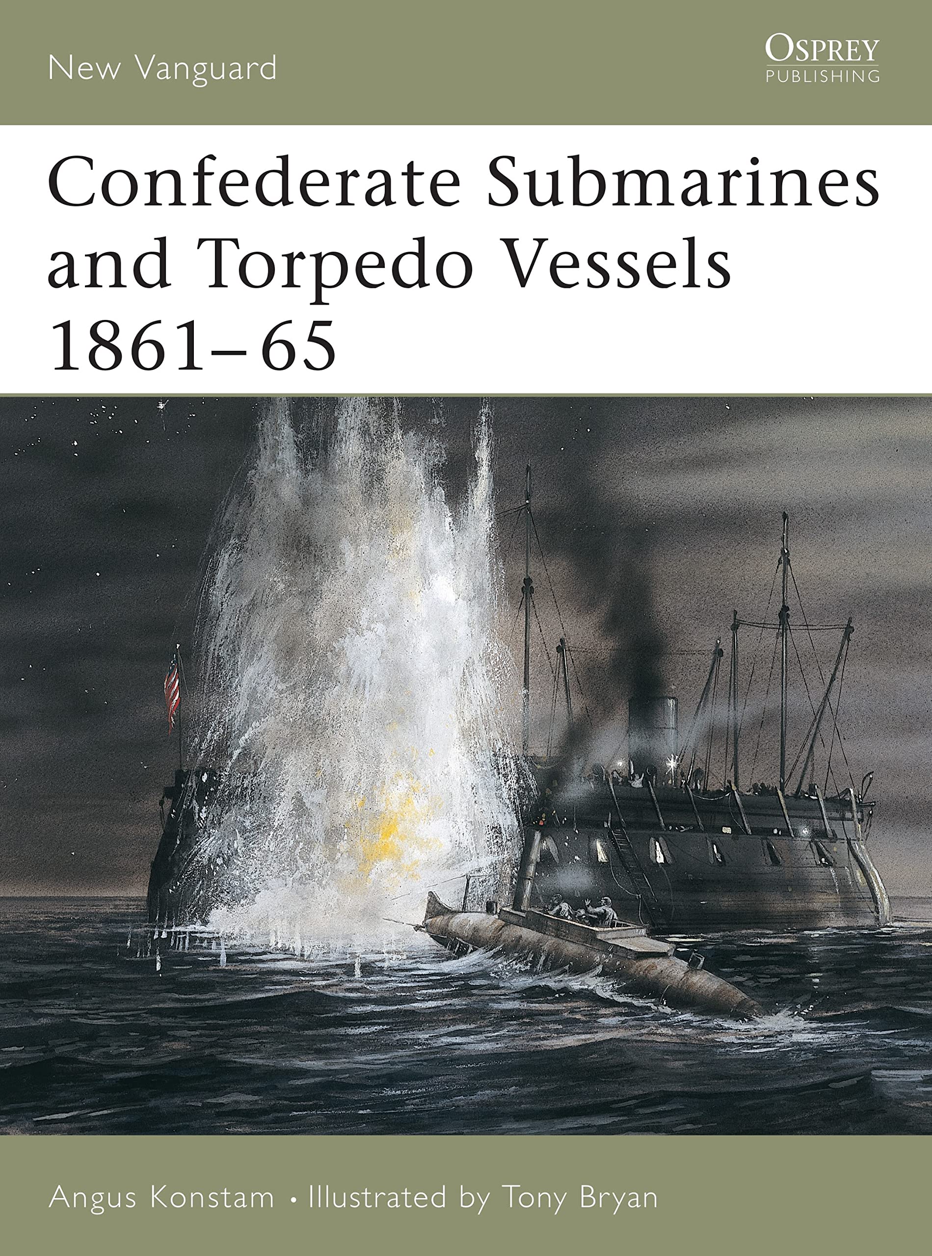 Confederate Submarines and Torpedo Vessels 1861–65 (New Vanguard, 103) Paperback – Illustrated, August 20, 2004