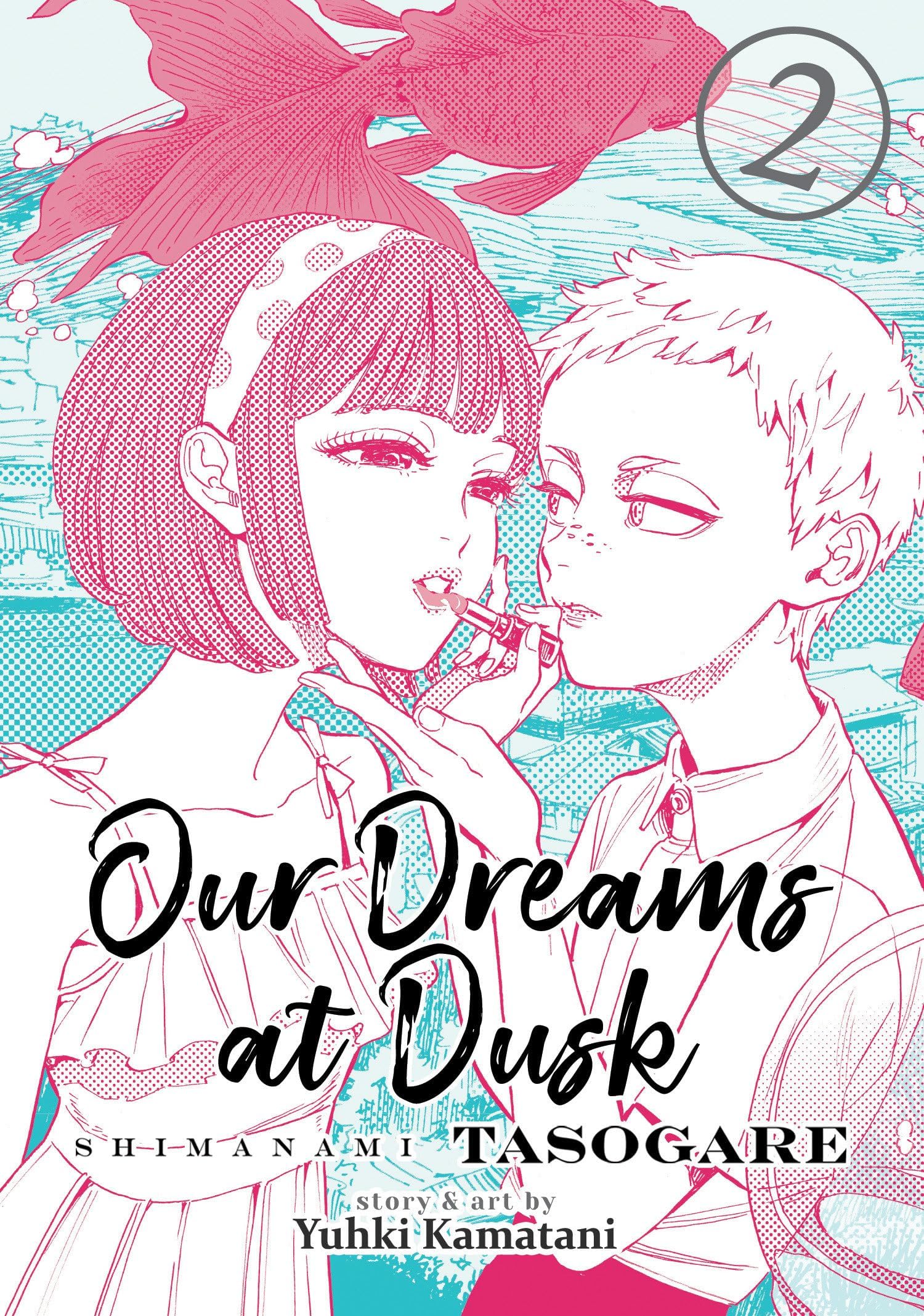 Our Dreams at Dusk: Shimanami Tasogare Vol. 2 Paperback – Illustrated, 1 Aug. 2019