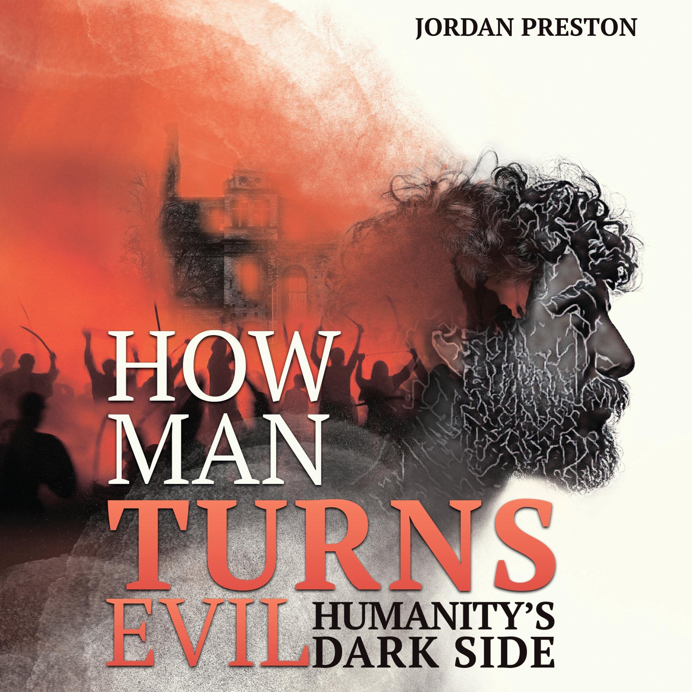 How Man Turns Evil