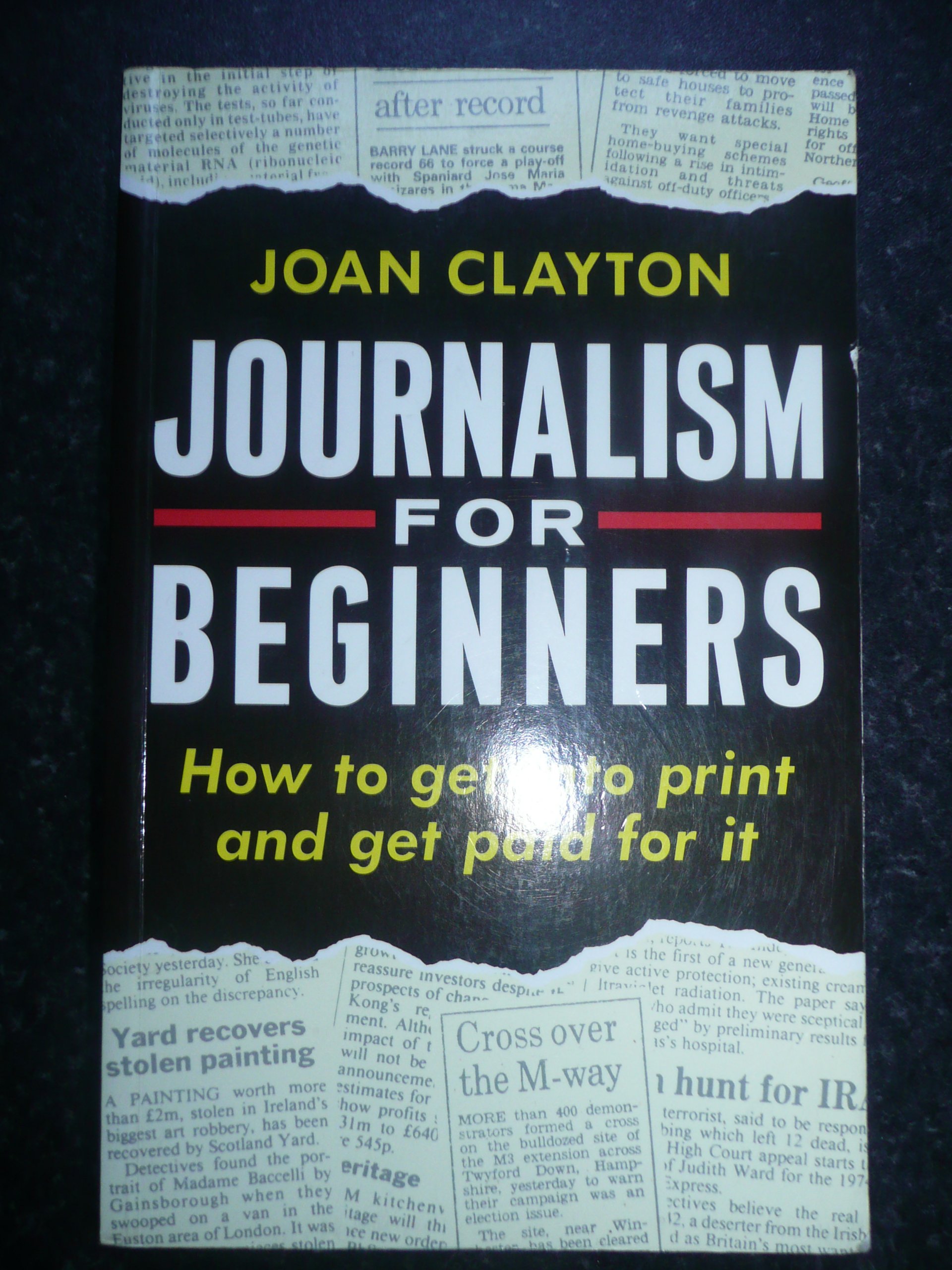 Journalism for Beginners: How to Get into Print and Get Paid for it