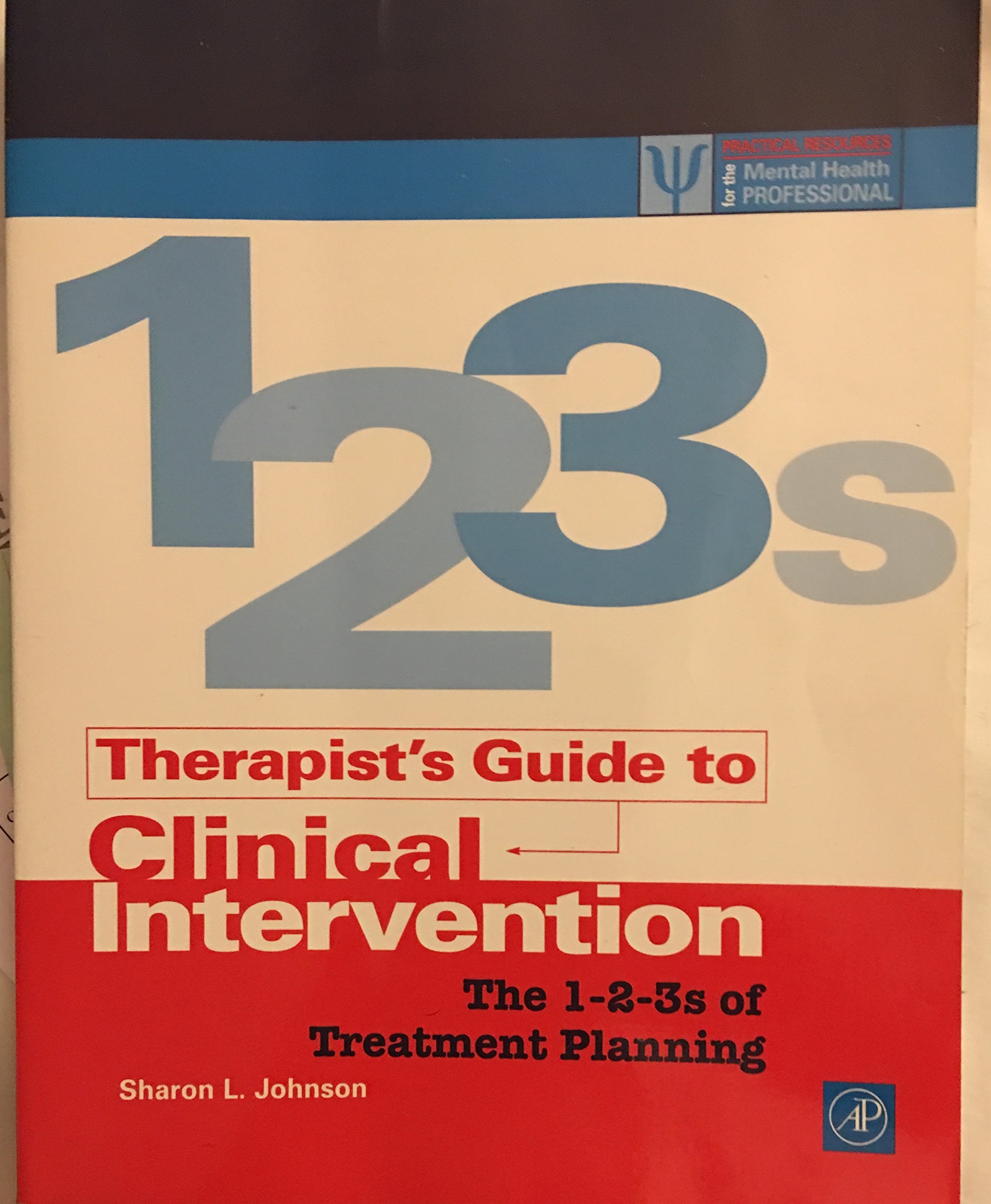 Therapist's Guide to Clinical Intervention: The 1-2-3s of Treatment Planning