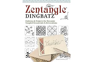 Zentangle(R) Dingbatz: A Comprehensive Guide to Patterns and Projects for Artistic Decorations and Embellishments