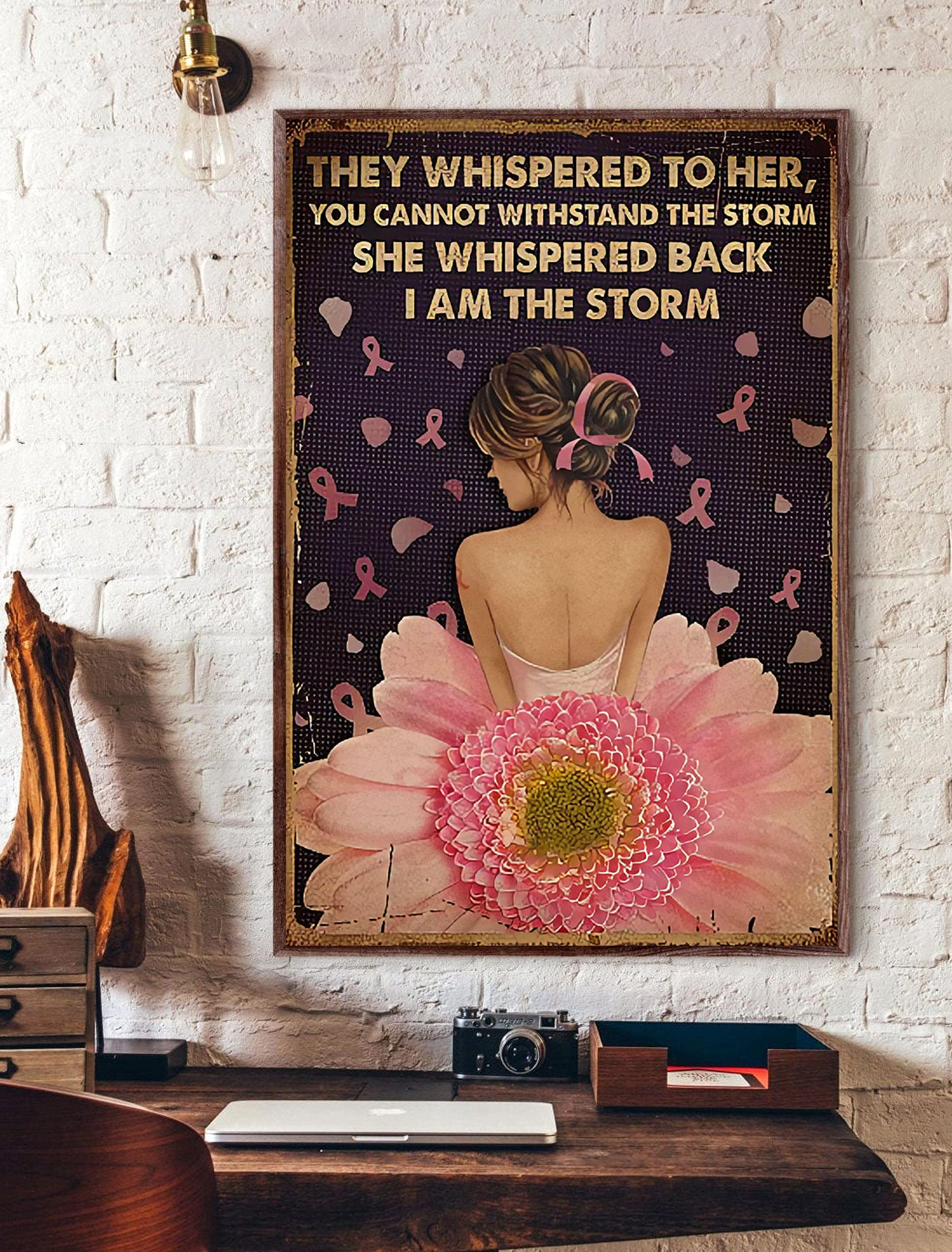 Biopracess Metalpostera17718 I Am The Storm Breast Cancer Breast Cancer They Whispered To Her You Cannot Withstand The Storm I Am The Storm Poster For Home Cafe Bar Garage Metal Sign 8X12 Inches