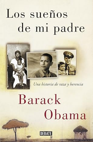 Los sueños de mi padre: Una historia de raza y herencia (Biografías y…