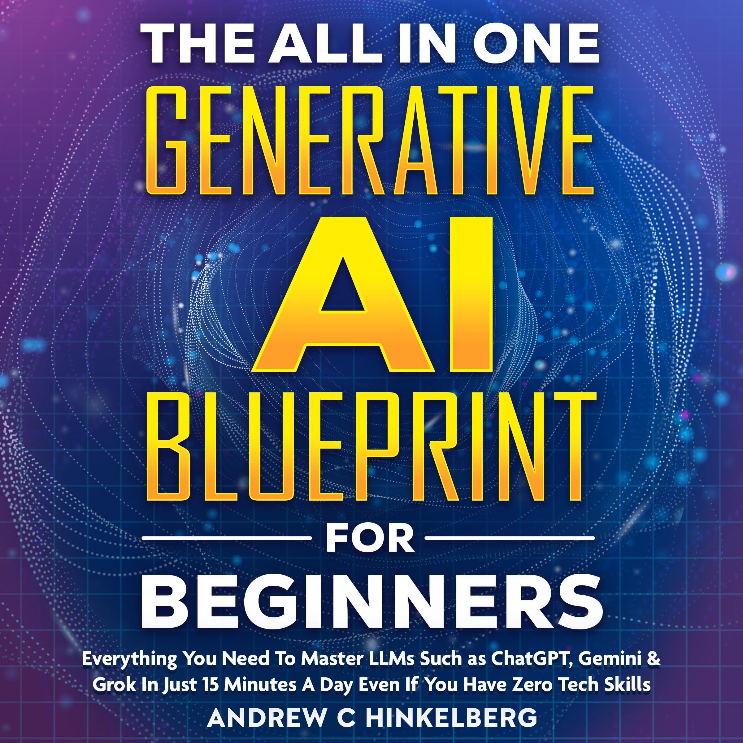 The All in One Generative AI Blueprint for Beginners