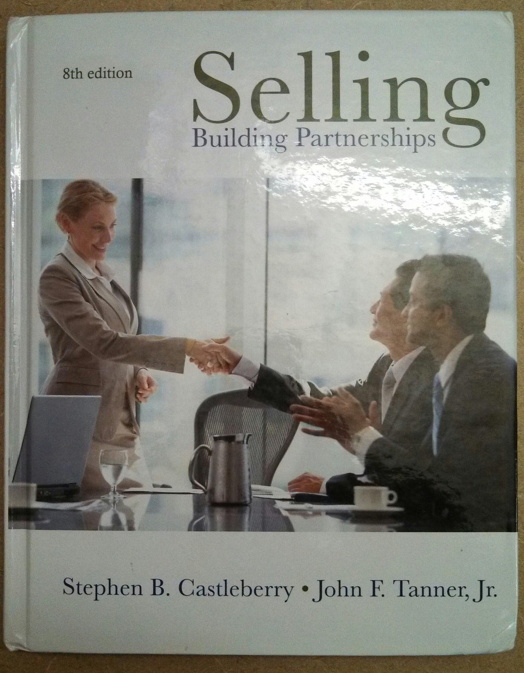 Selling: Building Partnerships 8th Edition