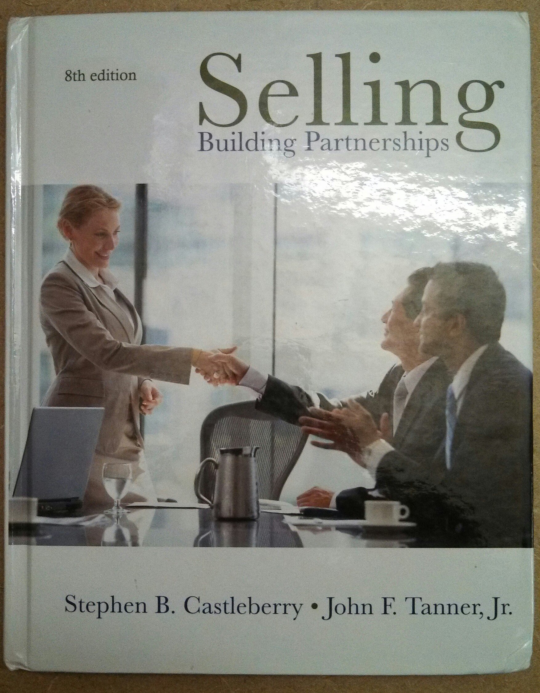 Selling: Building Partnerships 8th Edition