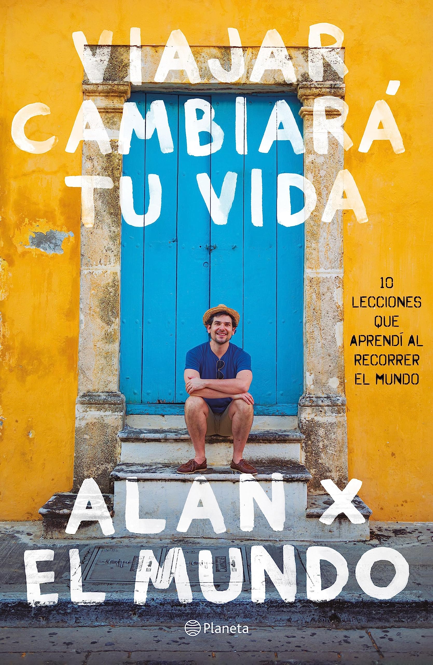 Viajar cambiará tu vida (Spanish Edition)