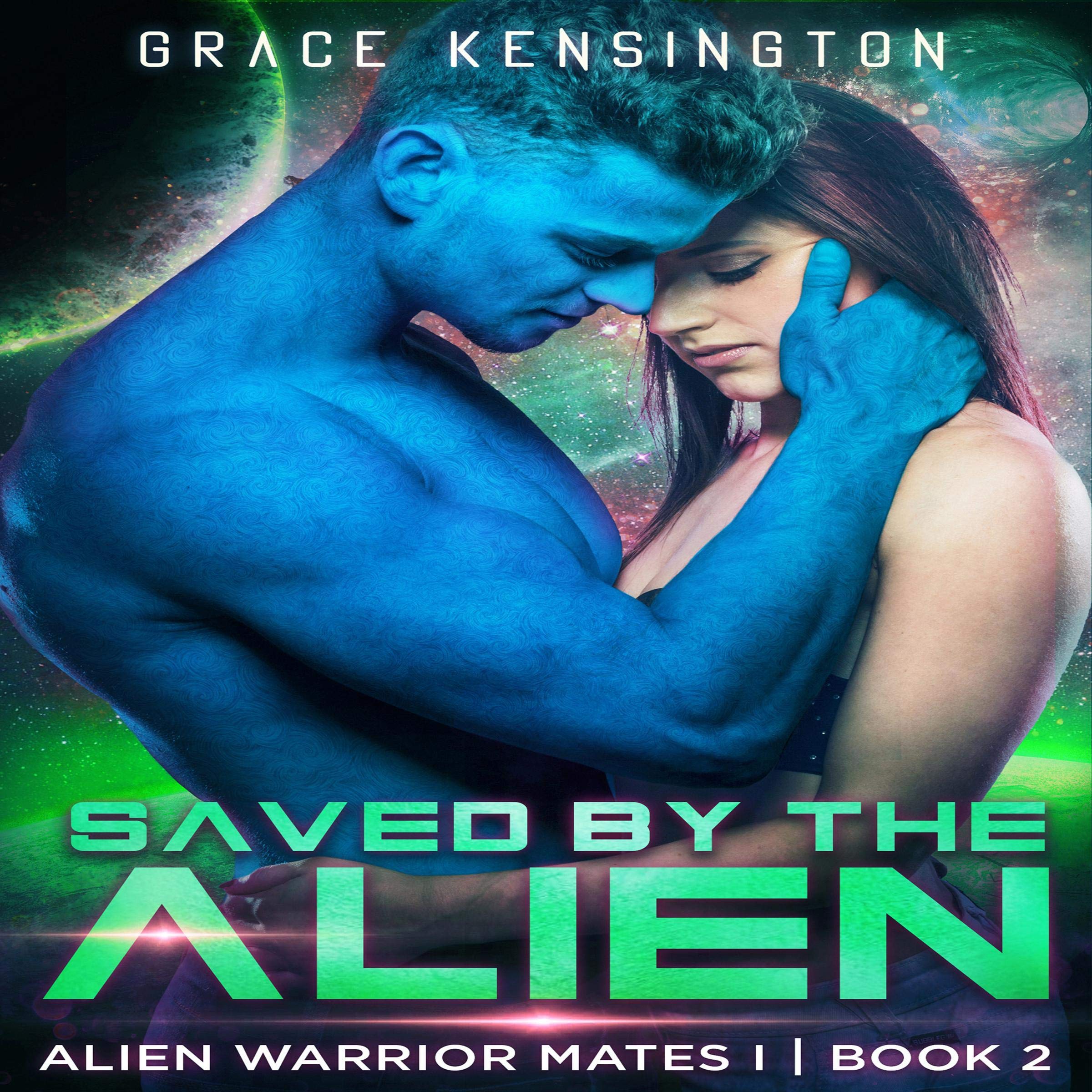 Cover art for Saved by The Alien (Alien Warrior Mates 1 Book 2)