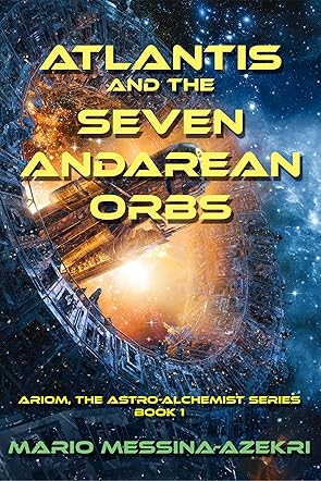 Atlantis and The Seven Andarean Orbs