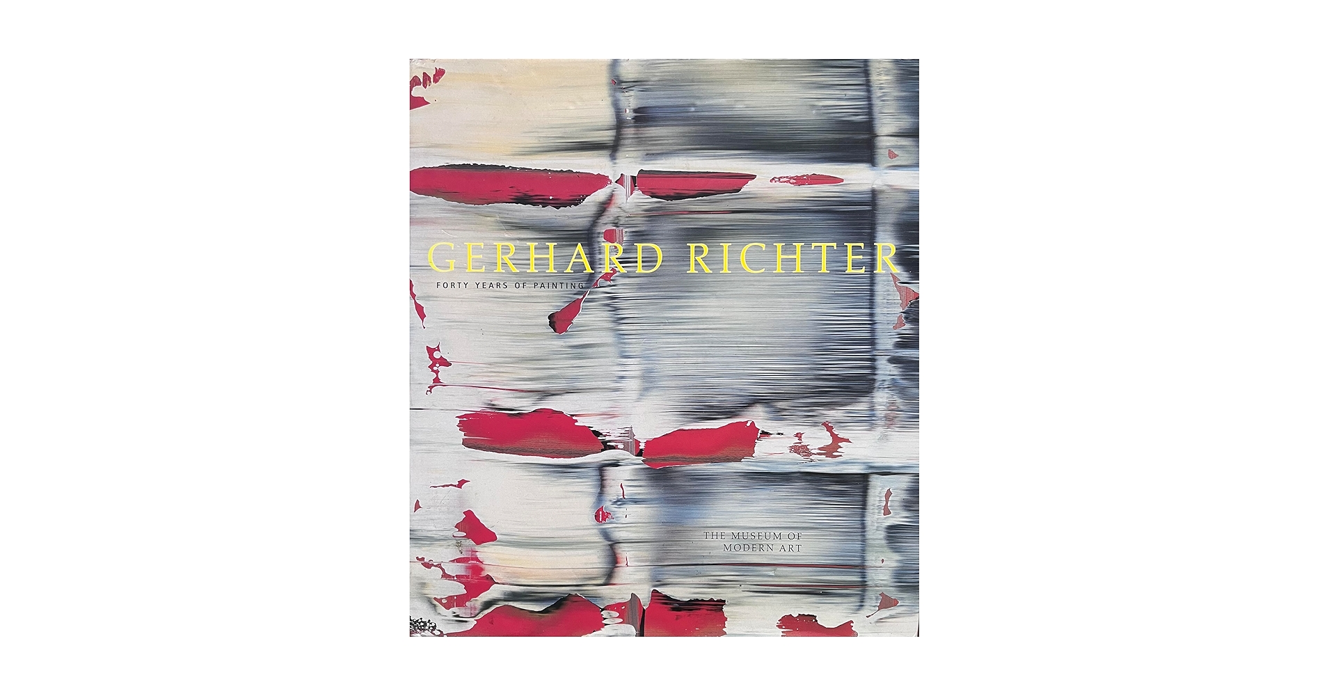 アート・デザイン・音楽 GERHARD RICHTER FORTY YEARS OF PAINTING Gerhard Richter: Forty Years Of Painting: Storr, Robert