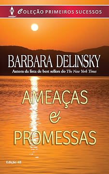 Capa do livro Ameaças e Promessas - Coleção Harlequin Primeiros Sucessos. Edição 48