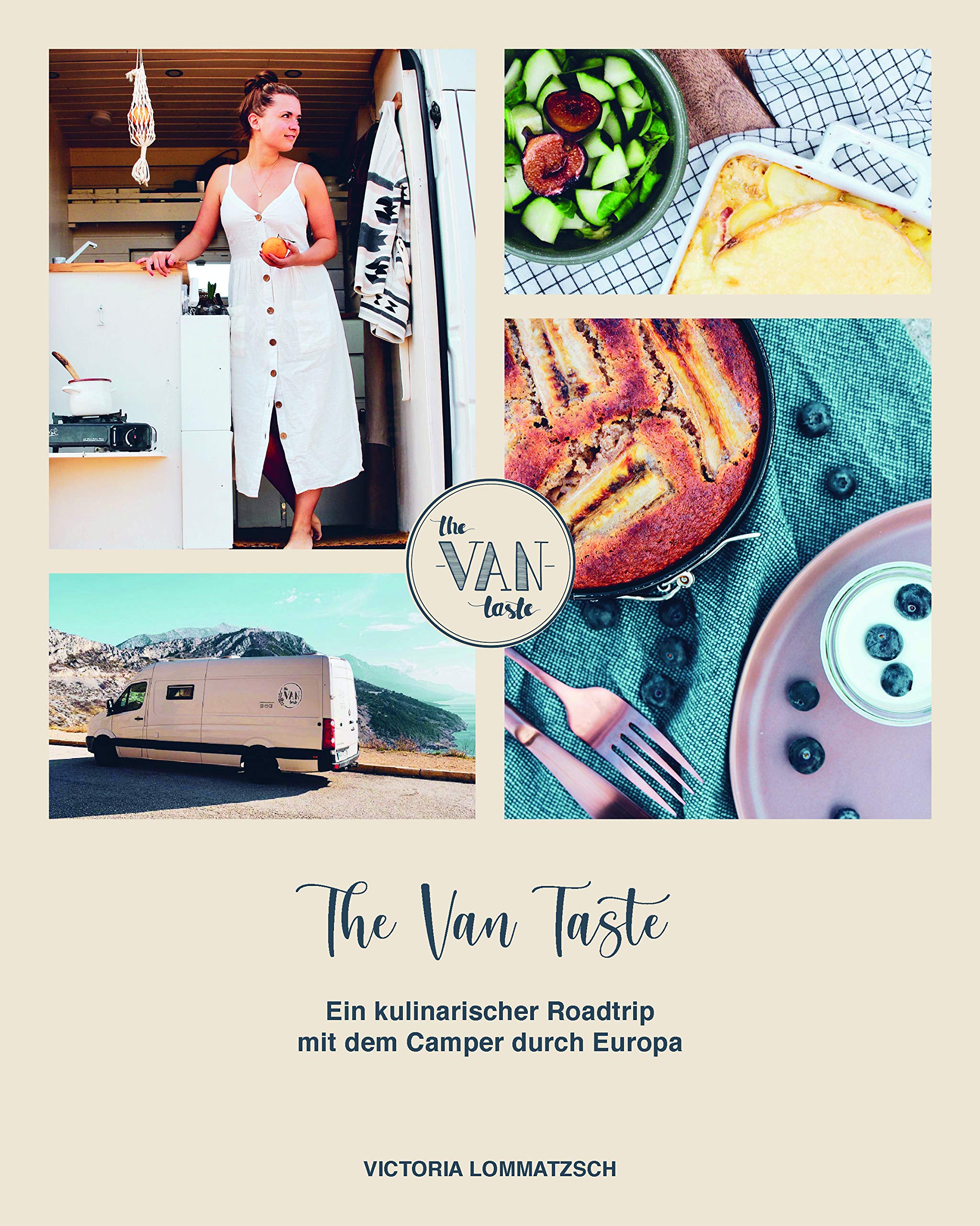 Der Ausbau-Ratgeber für die Vanküche – Leitfaden für Selbstausbauer: | vom Transporter zum Camper mit deiner individuellen Küche: Ein kulinarischer Roadtrip mit dem Camper durch Europa