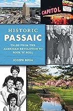 Historic Passaic: Tales from the American Revolution to Rock 'n' Roll (American Chronicles)