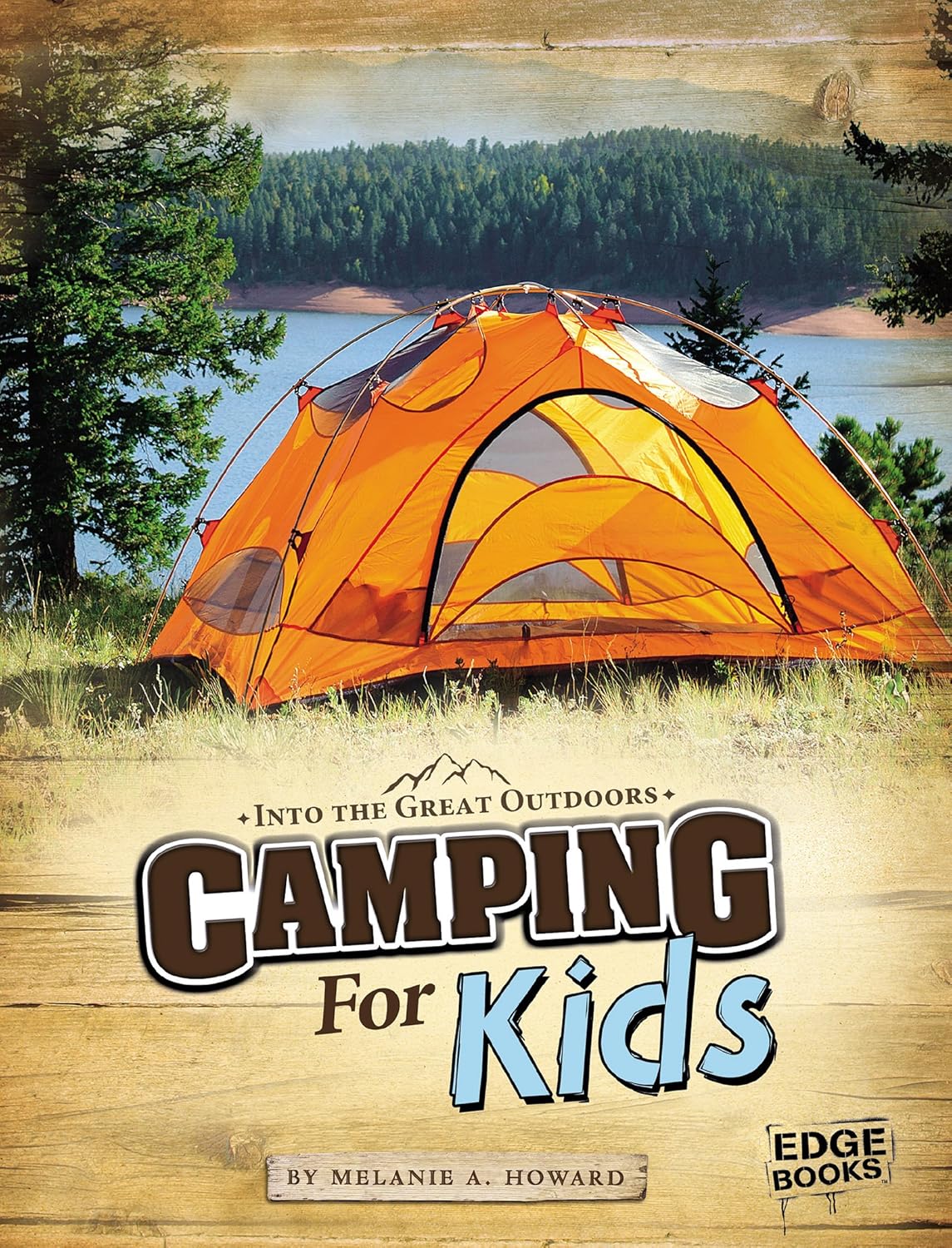 Camping for Kids (Into the Great Outdoors)