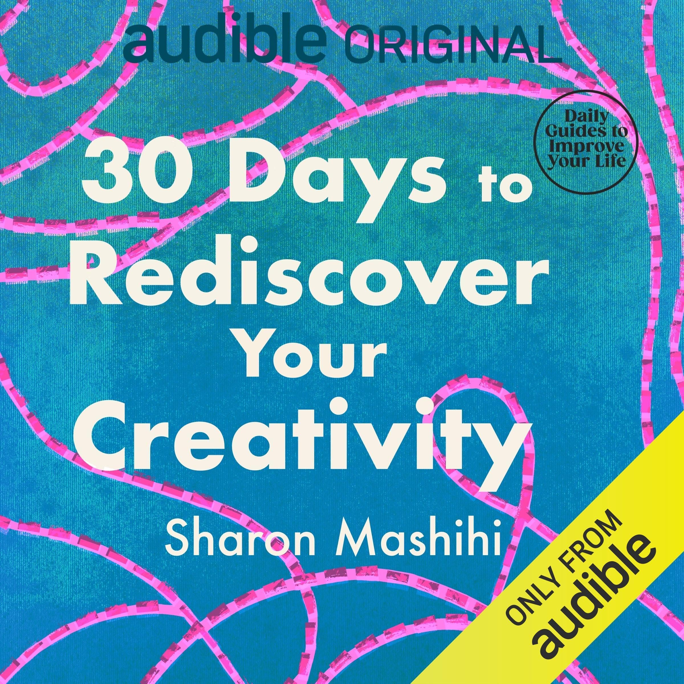 Sharon Mashihi 30 Days to Rediscover Your Creativity