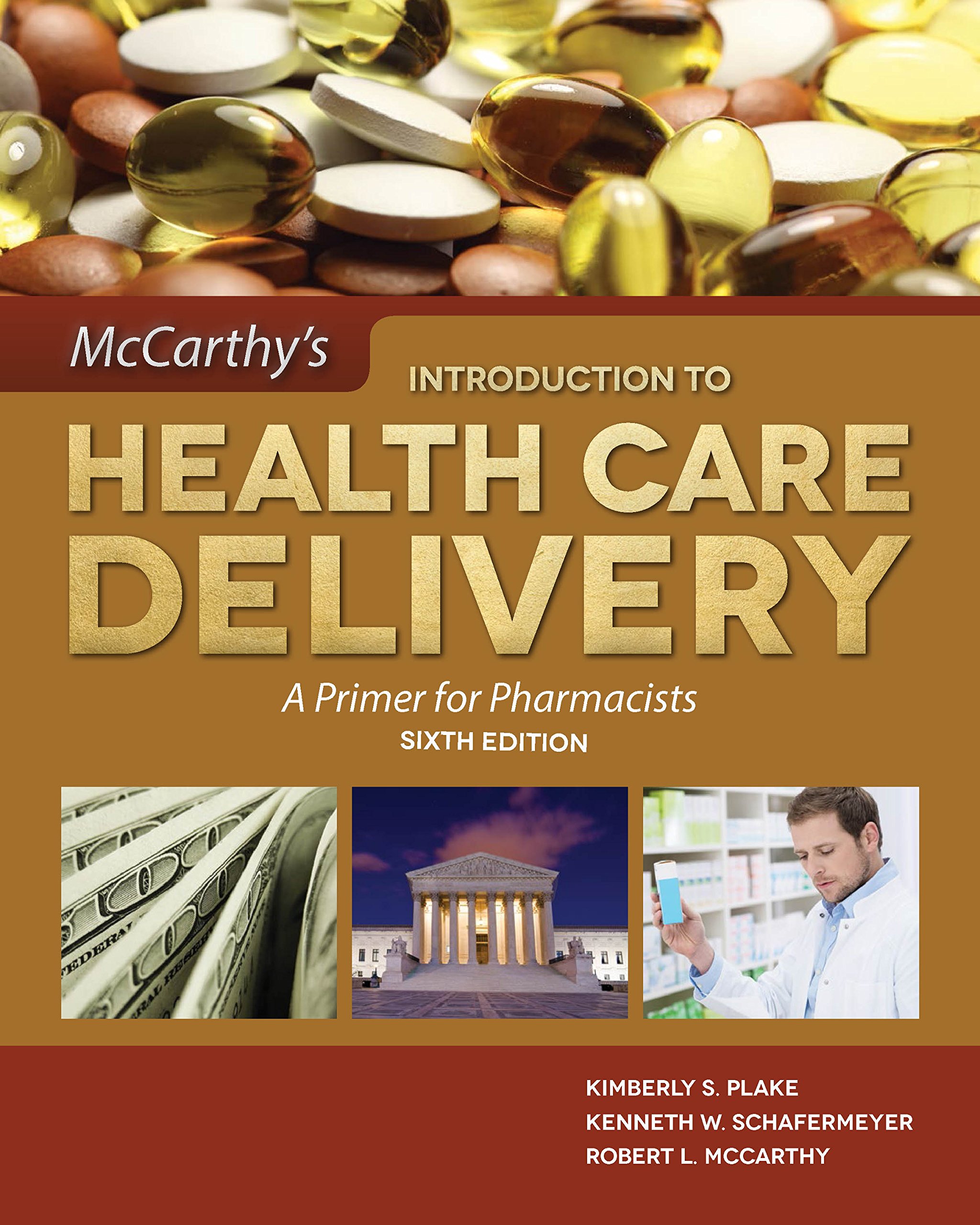 McCarthy's Introduction to Health Care Delivery: A Primer for Pharmacists