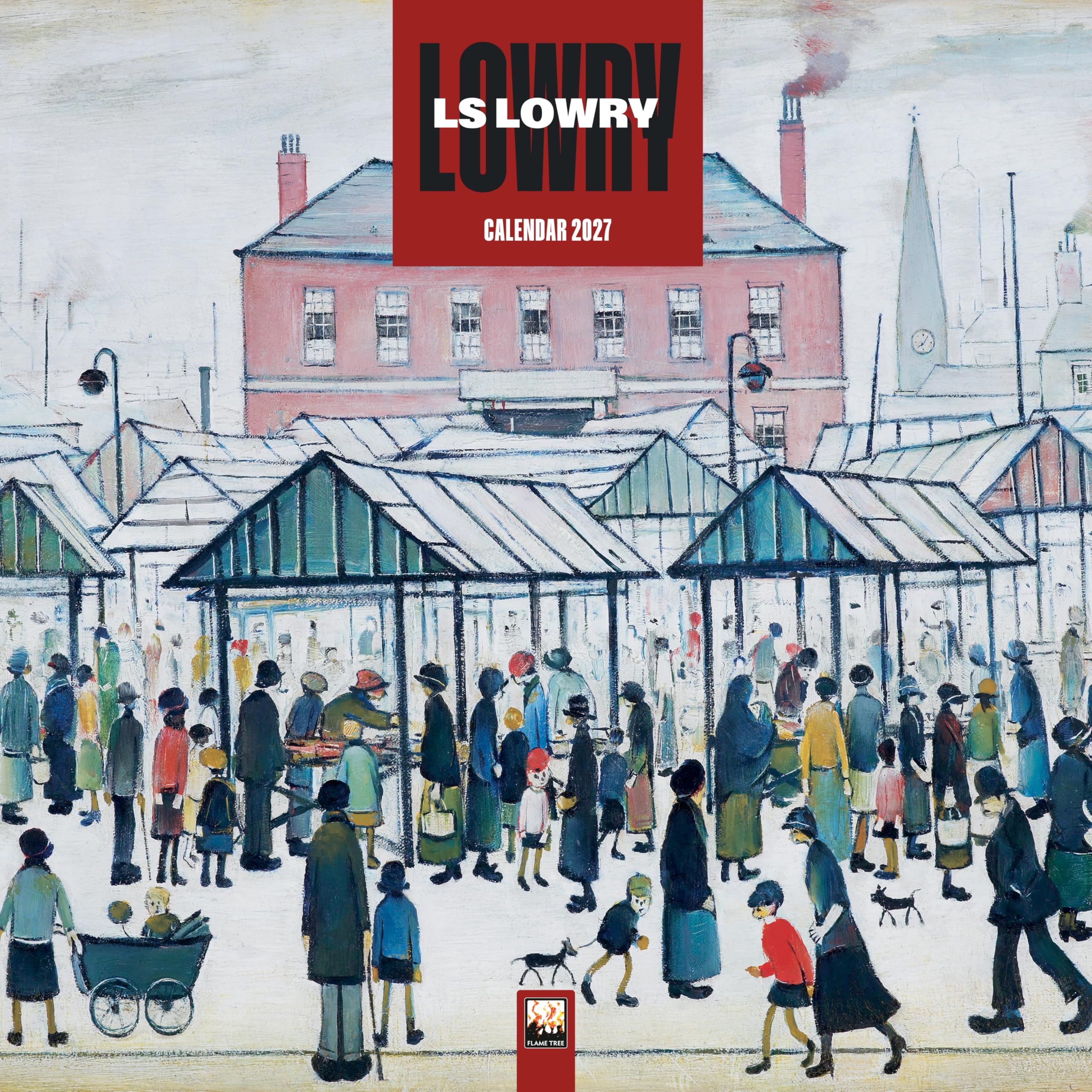 Lowry Wall Calendar 2027 (Art Calendar): Original Flame Tree Publishing-Kalender [Kalender]