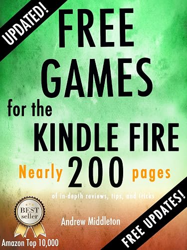 Free Games for the Kindle Fire (Free Kindle Fire Apps That Don't Suck Book 7)