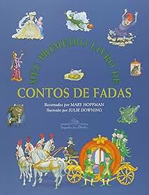 Meu primeiro livro de contos de fadas