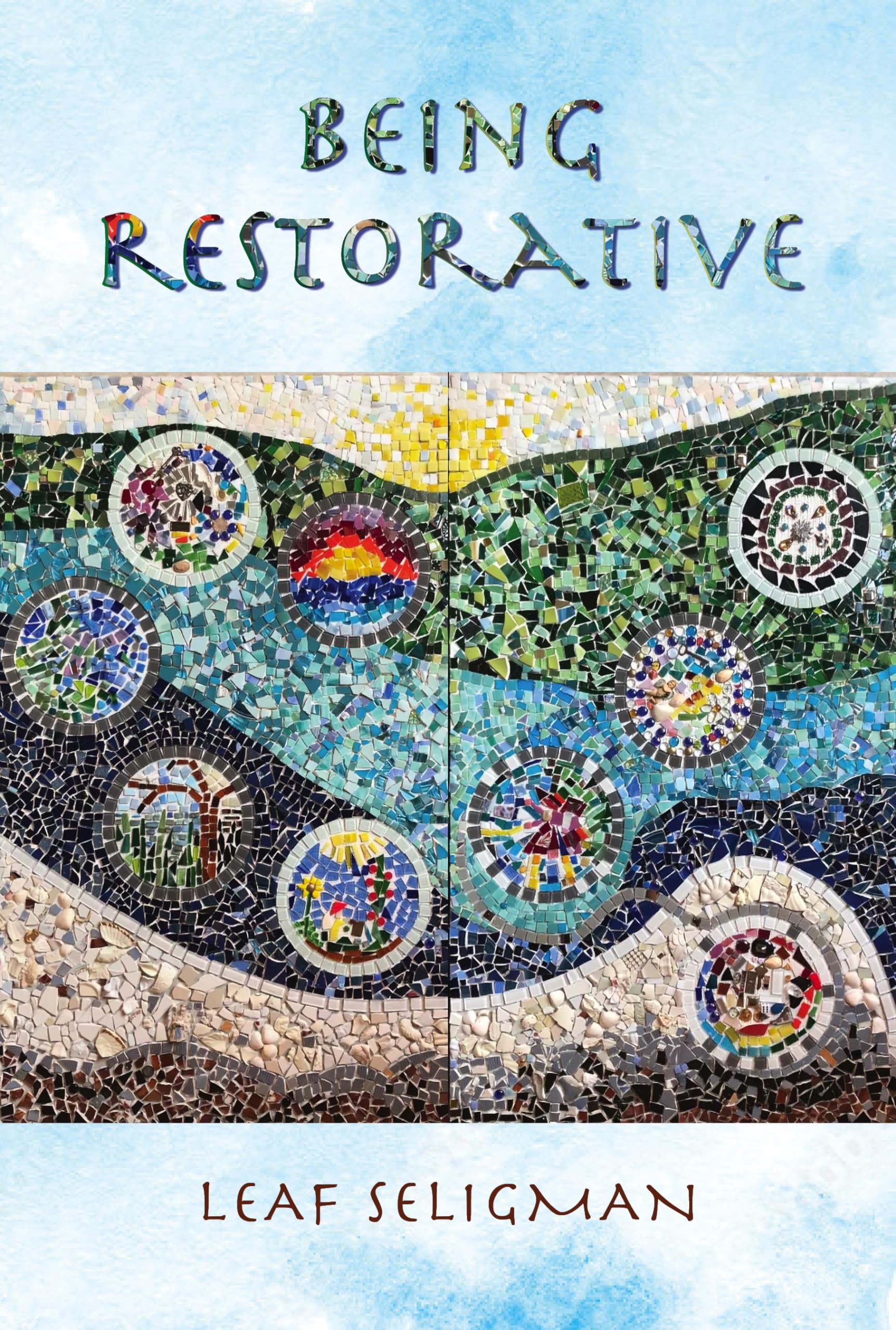 Being Restorative by Leaf Seligman (Paperback Book)