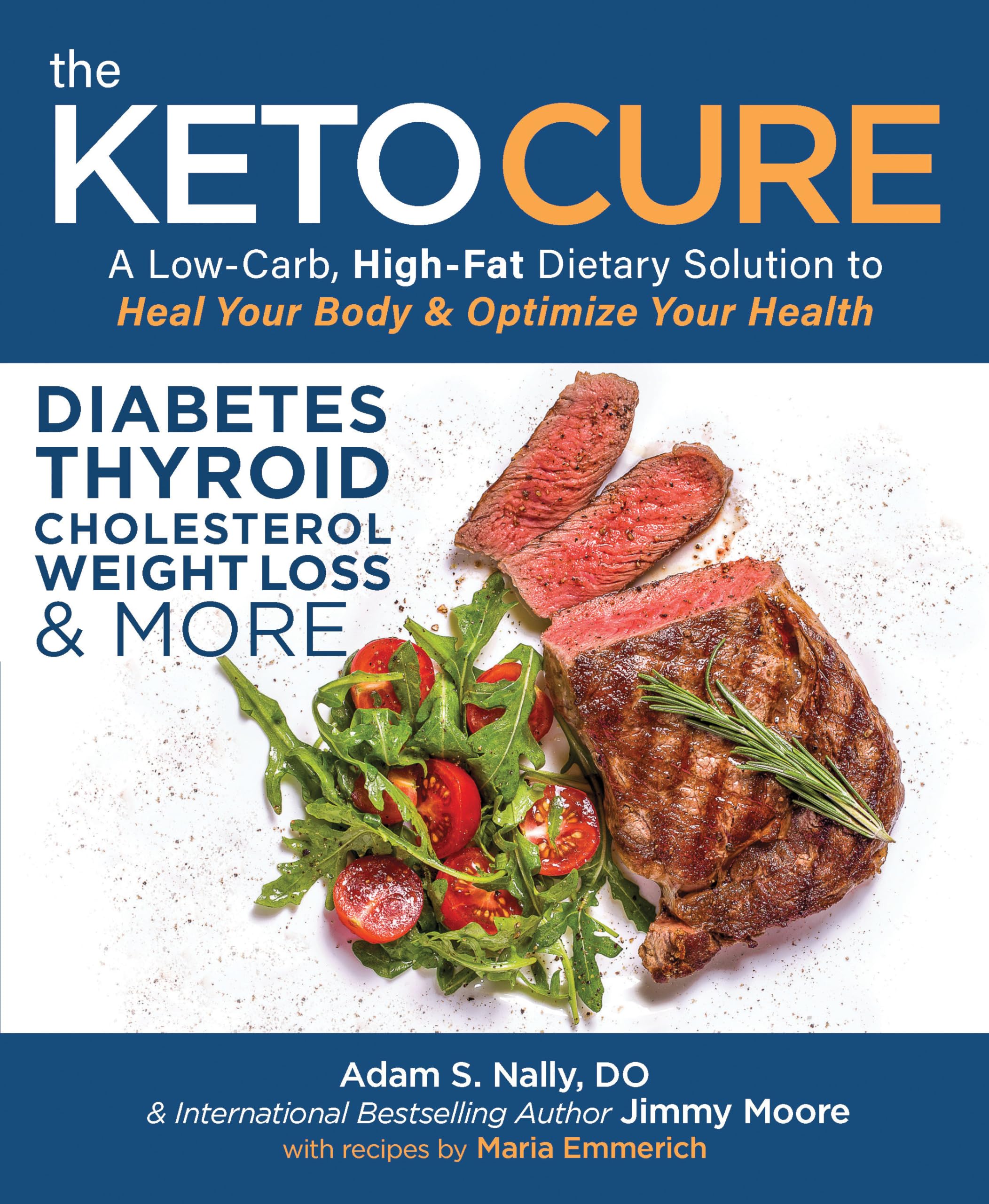 The Keto Cure: A Low-Carb, High-Fat Dietary Solution to Heal Your Body & Optimize Your Health