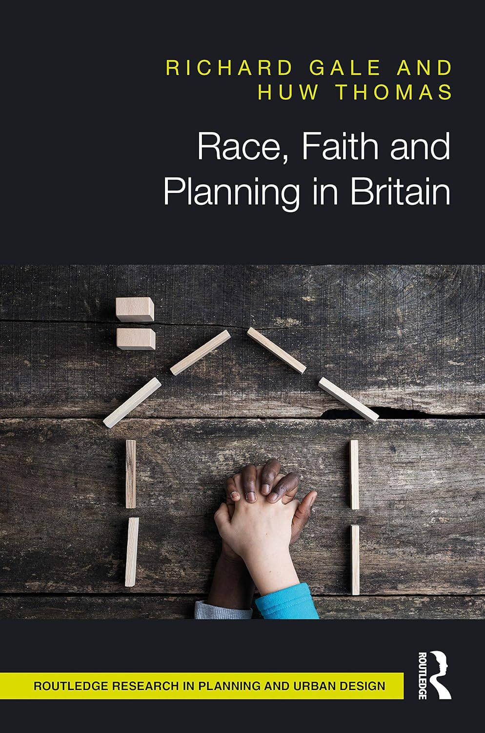 Race, Faith and Planning in Britain (Routledge Research in Planning and Urban Design)      1st Edition