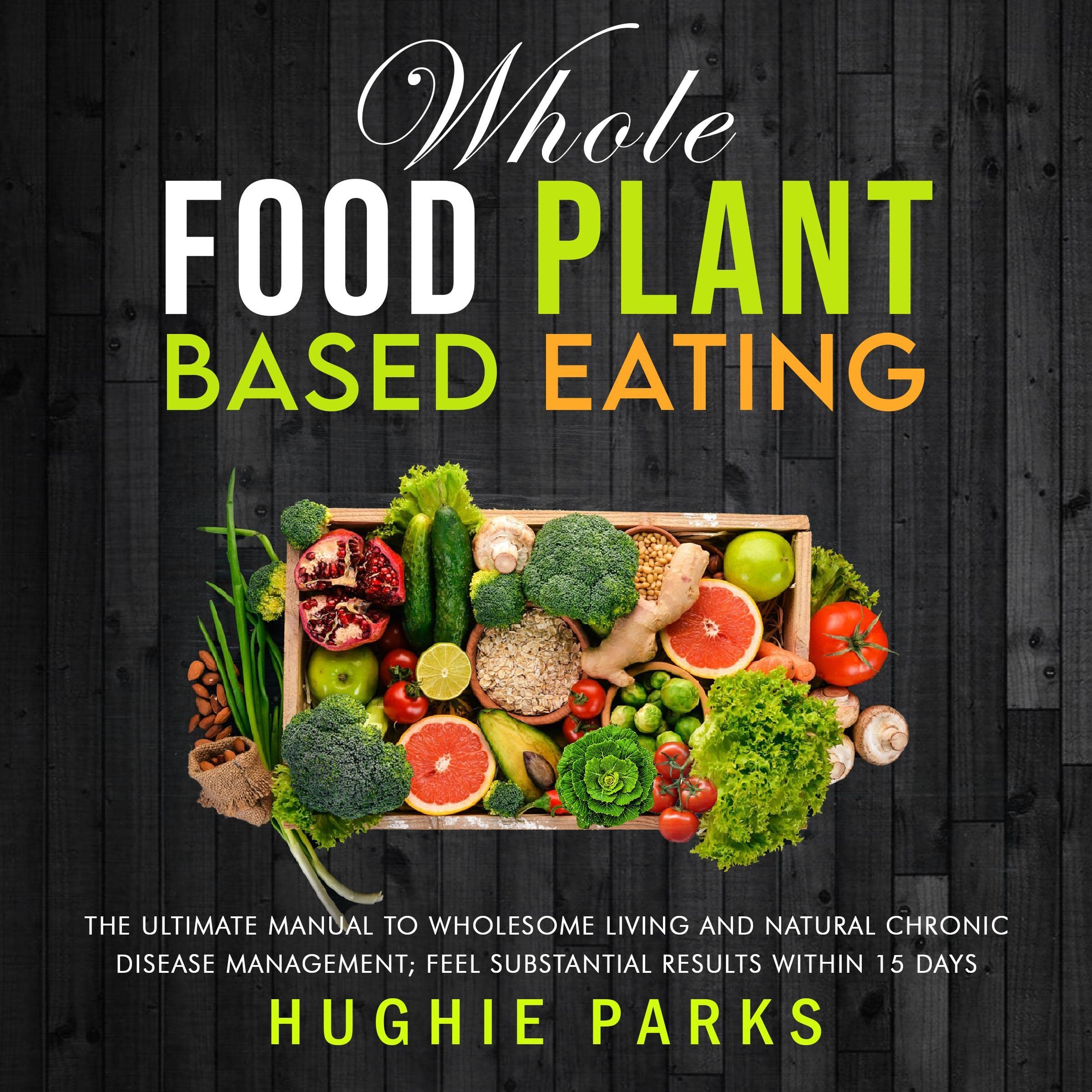 Cover art for Whole Food Plant Based Eating