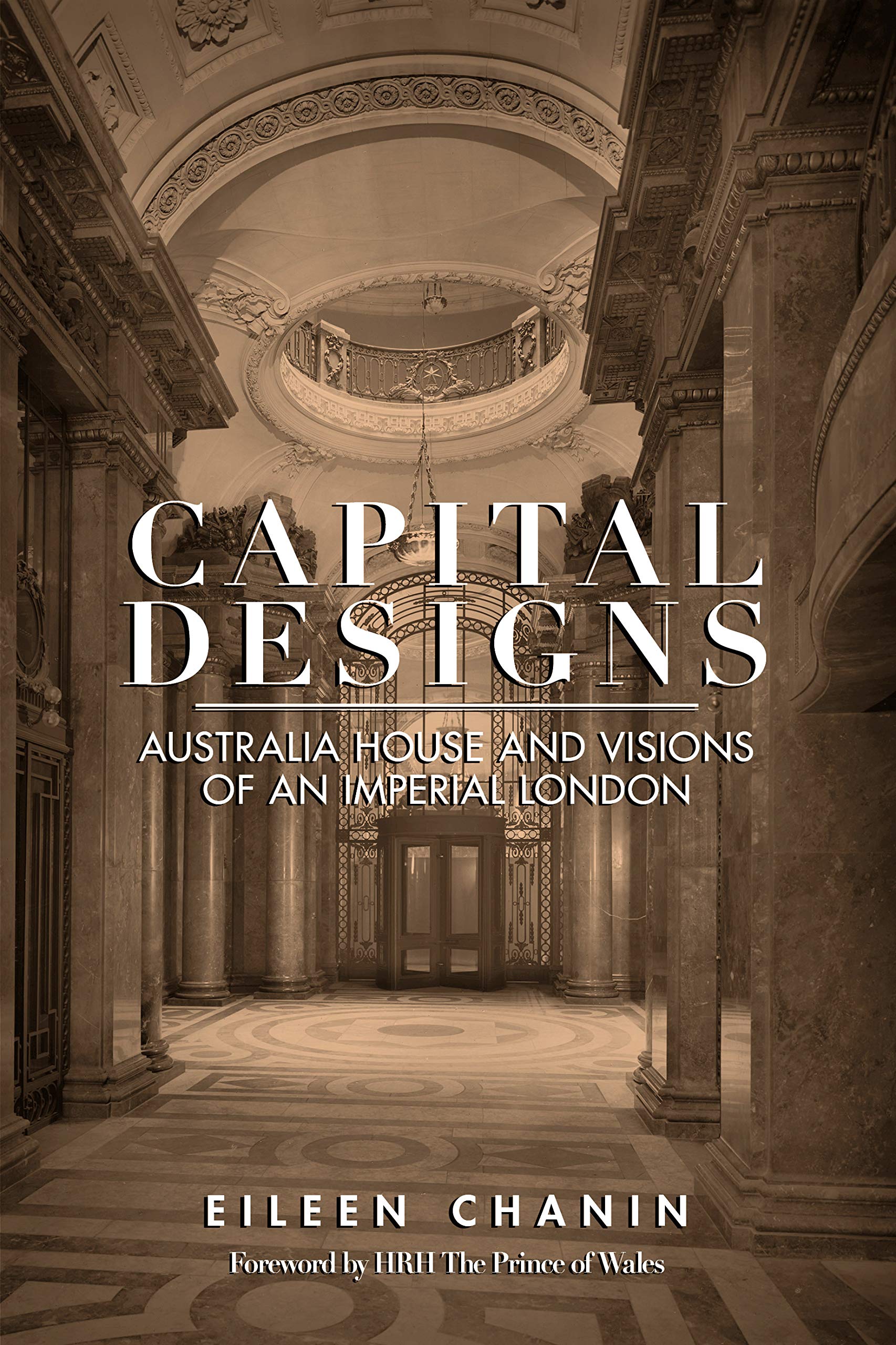 Buy Capital Designs: Australia House and Visions of an Imperial London — BookShops.in