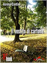 Il vestito di Cartone Una storia semplice di gente comune allinizio del terzo millennio
