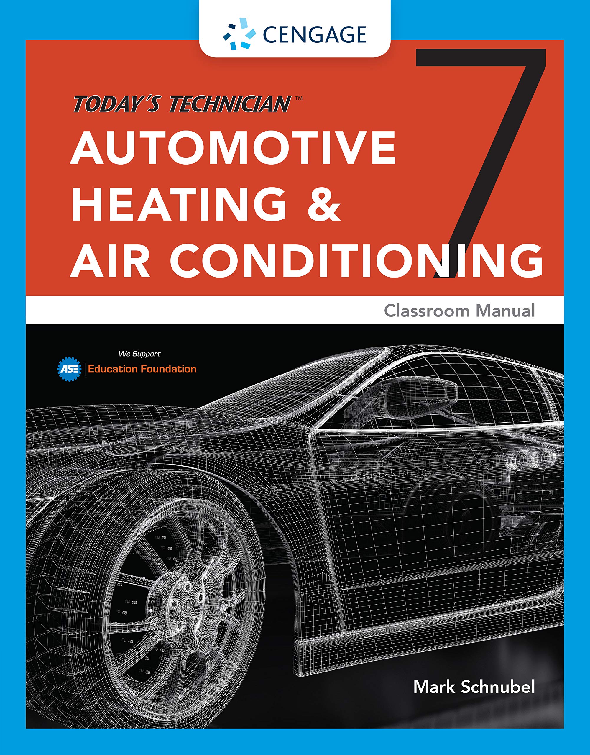 Today's Technician: Automotive Heating & Air Conditioning Classroom Manual and Shop Manual