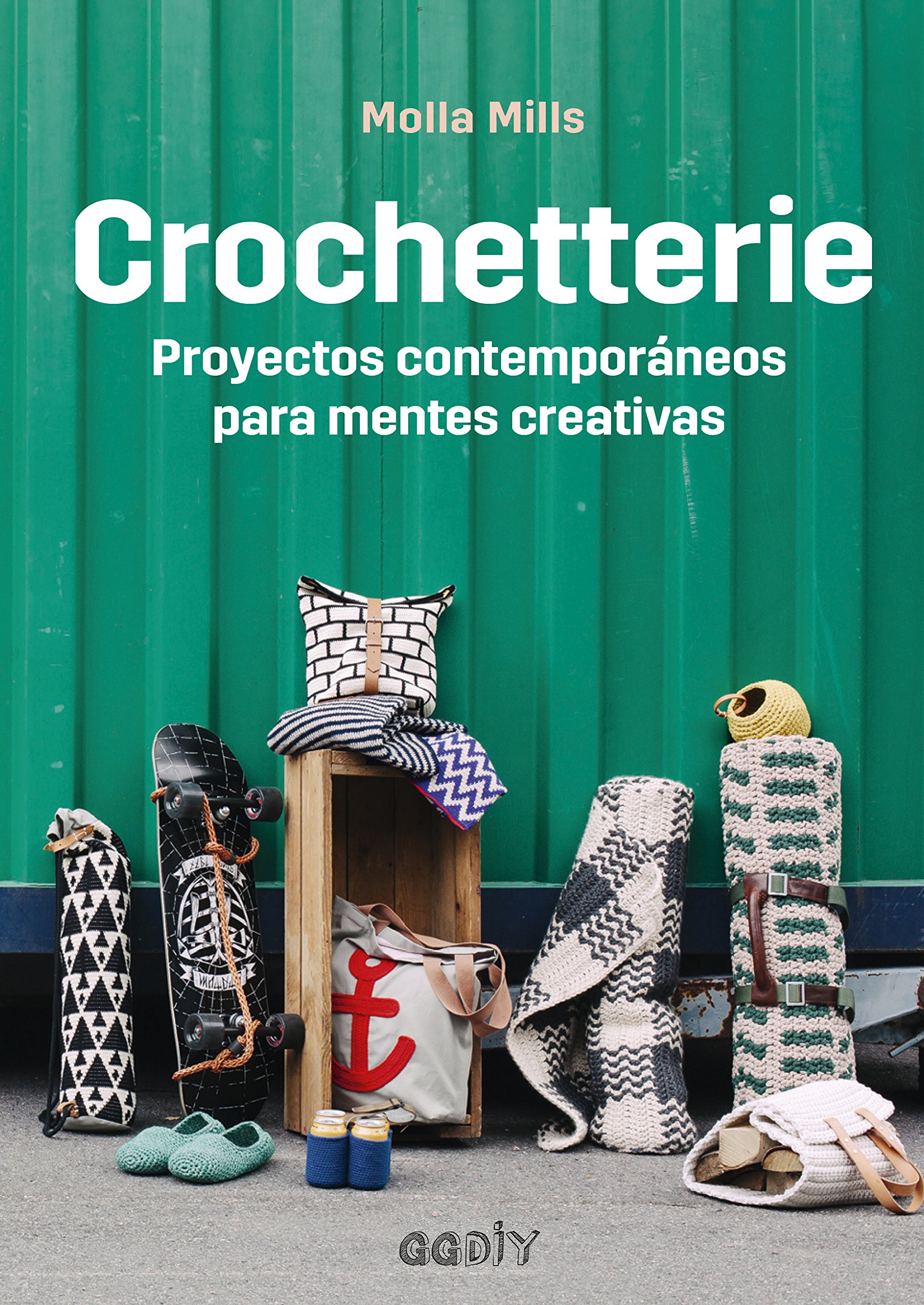 Crochetterie: Proyectos contemporáneos para mentes creativas (GGDiy) (Spanish Edition)