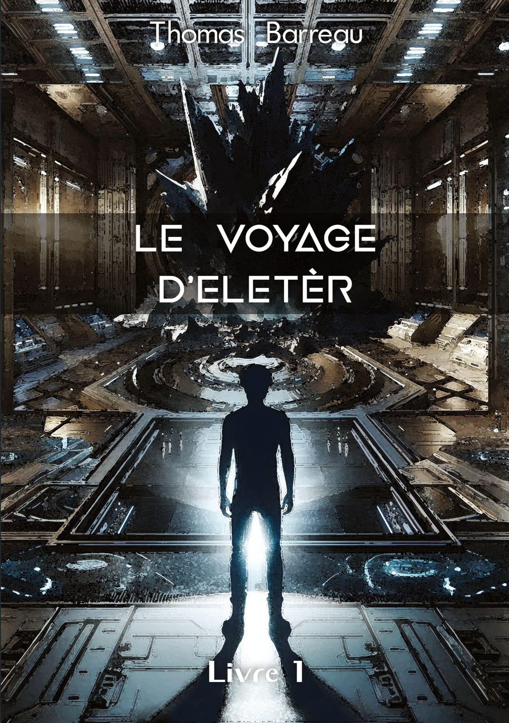 Le Voyage d'Eletèr: Livre 1