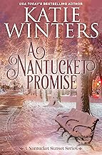 A Nantucket Promise (A Nantucket Sunset Series Book 5)