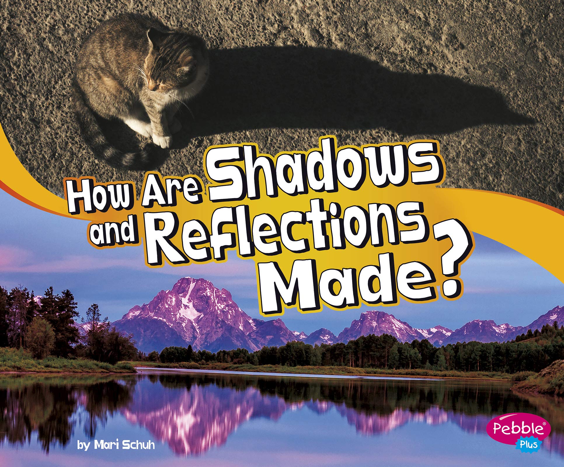 Mari SchuhHow Are Shadows and Reflections Made? (Let's Look at Light)