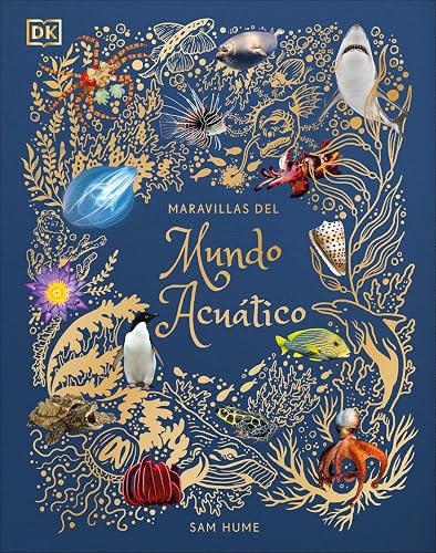 Maravillas del mundo acuático (DK Infantil)