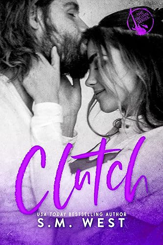 Clutch: A Grumpy Sunshine Rockstar Romance (Trojan Book 1)