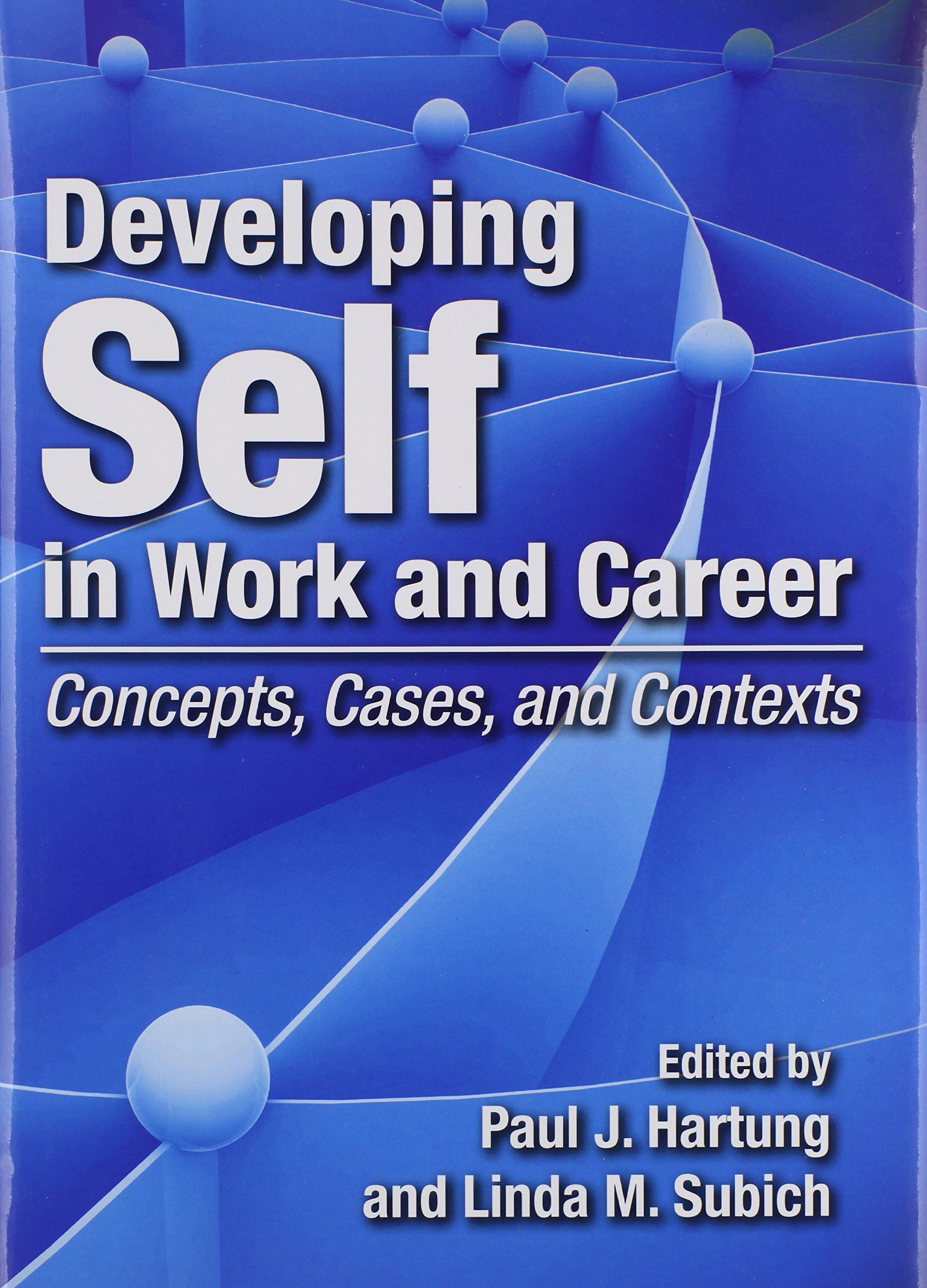 Buy Developing Self in Work and Career: Concepts, Cases, and Contexts — BookShops.in