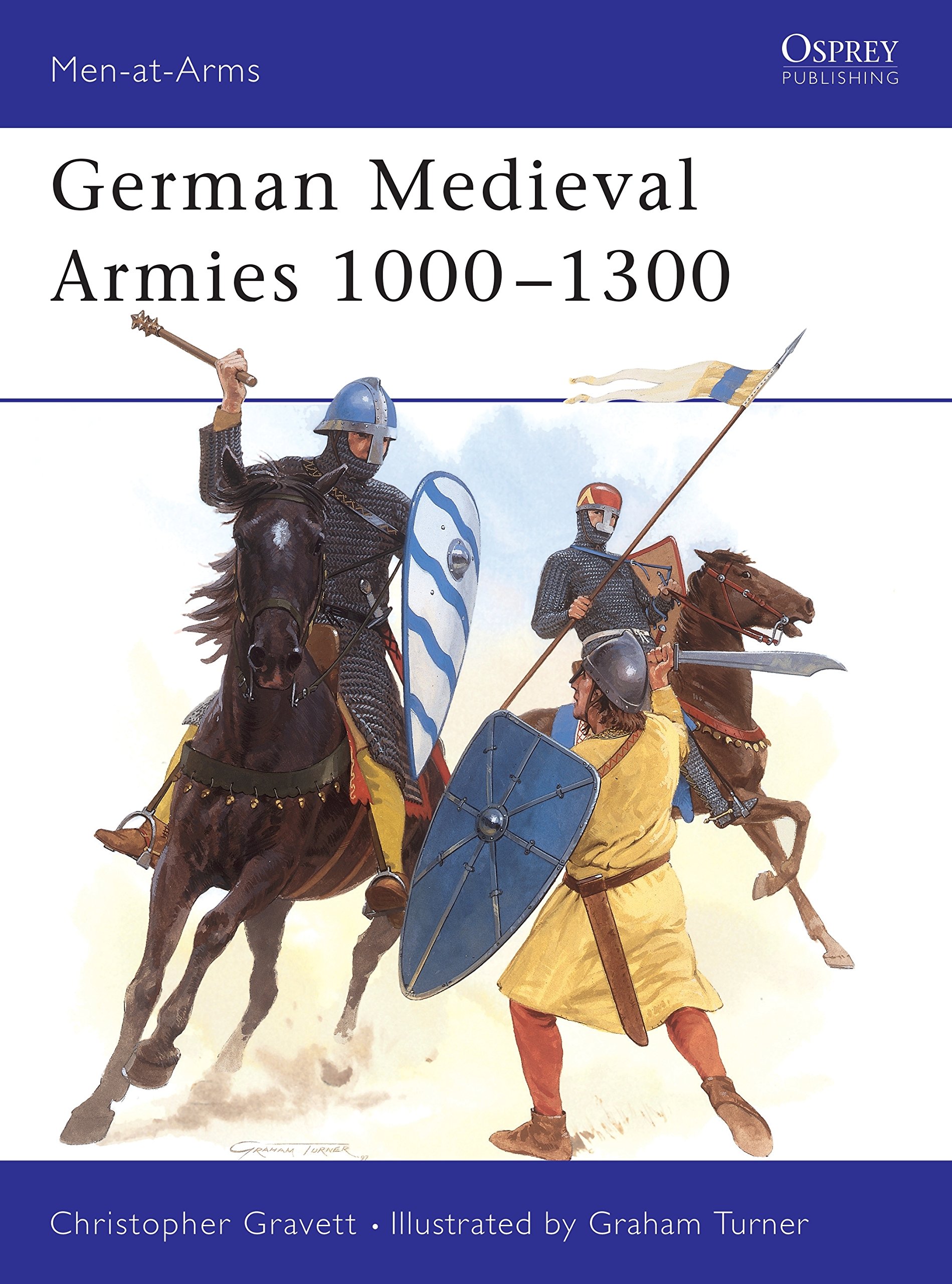 German Medieval Armies 1000-1300 by Christopher Gravett (1997, Trade Paperback)