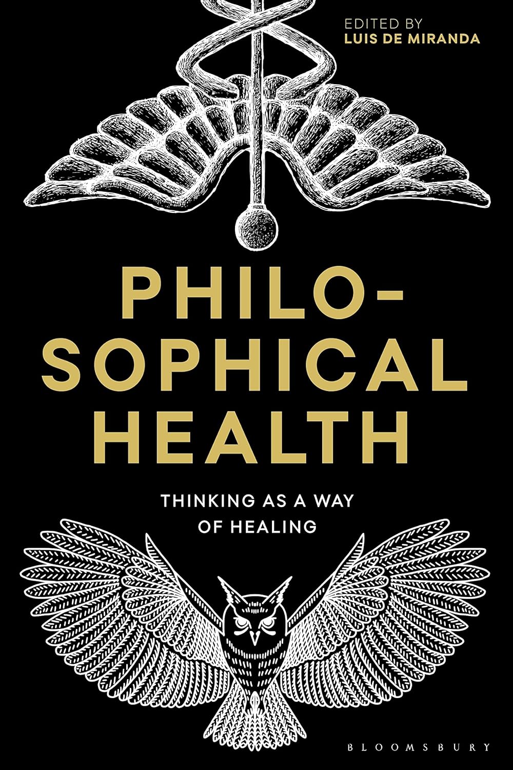 Philosophical Health: Thinking as a Way of Healing (Re-inventing Philosophy as a Way of Life)      Hardcover – January 25, 2024