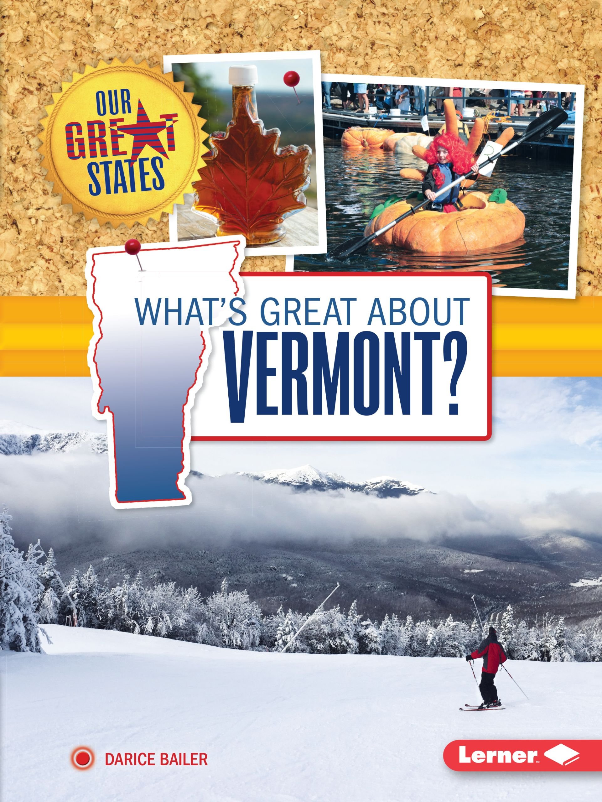 What's Great about Vermont? (Our Great States)