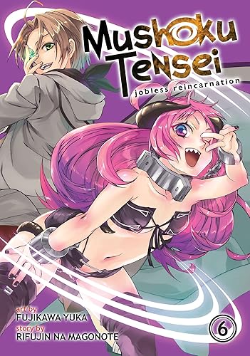 Mushoku Tensei: Jobless Reincarnation (Manga) Vol. 6: Jobless Reincarnation (Manga) Vol. 6
