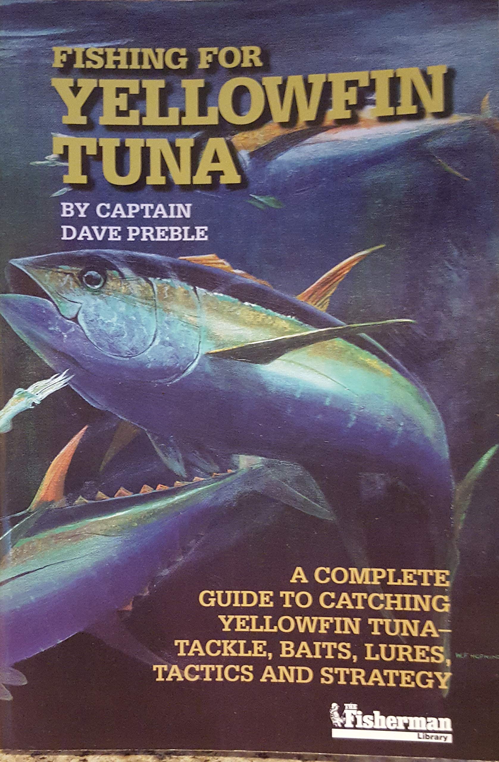 FISHING FOR YELLOWFIN TUNA - acomplete guide.
